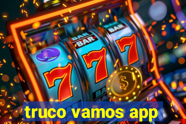 truco vamos app